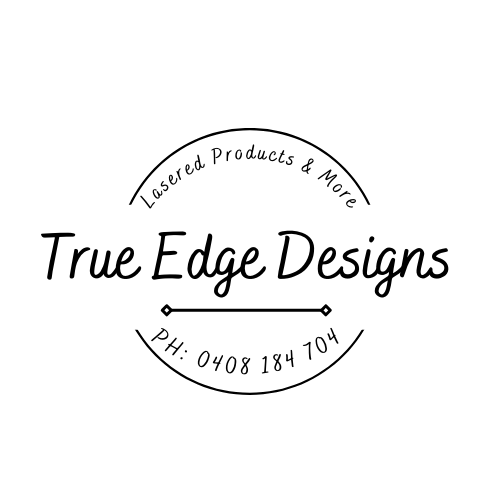 True Edge Designs – Laser Engraving Gift Ideas - Australian made - True ...